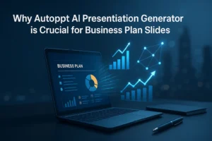 De ce este esențial generatorul de prezentări Autoppt cu inteligență artificială pentru diapozitivele planurilor de afaceri