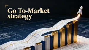 Ce este o strategie Go-To-Market (GTM)? Definiție, exemple și ghid