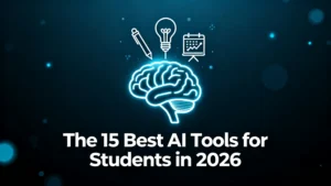 15 Cele mai bune instrumente de inteligență artificială pentru studenți în 2026 (Stimulează învățarea și productivitatea)
