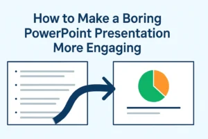 Cum să faci o prezentare PowerPoint plictisitoare mai captivantă (sfaturi și exemple dovedite)